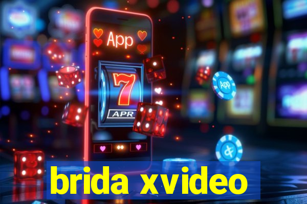 brida xvideo